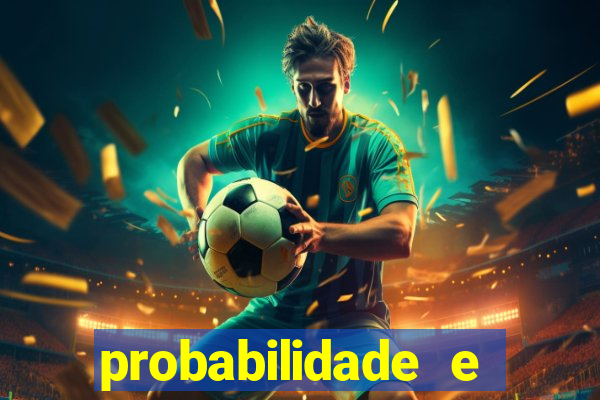 probabilidade e estatistica jogos de futebol